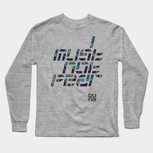 I Must Not Fear / Coloured Long Sleeve T-Shirt